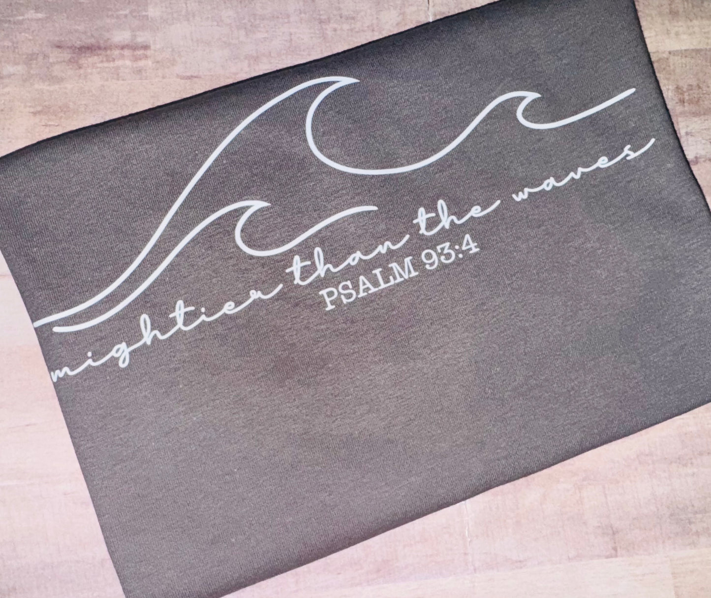 Mightier than the waves tee TAT 3 WEEKS