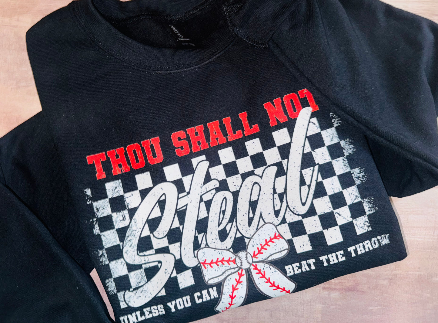 Though shall not steal Baseball sweatshirt TAT 3 WEEKS