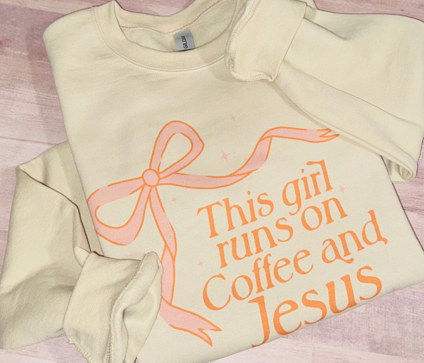 This girl runs on coffee and Jesus sweatshirt TAT 3 WEEKS