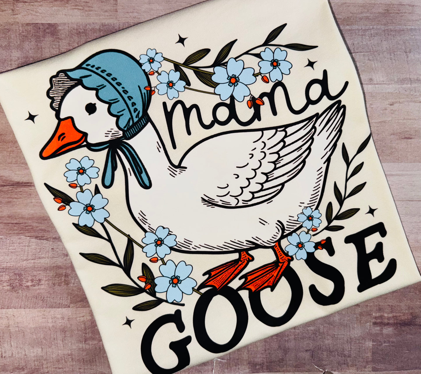 Mama Goose tee TAT 3 WEEKS