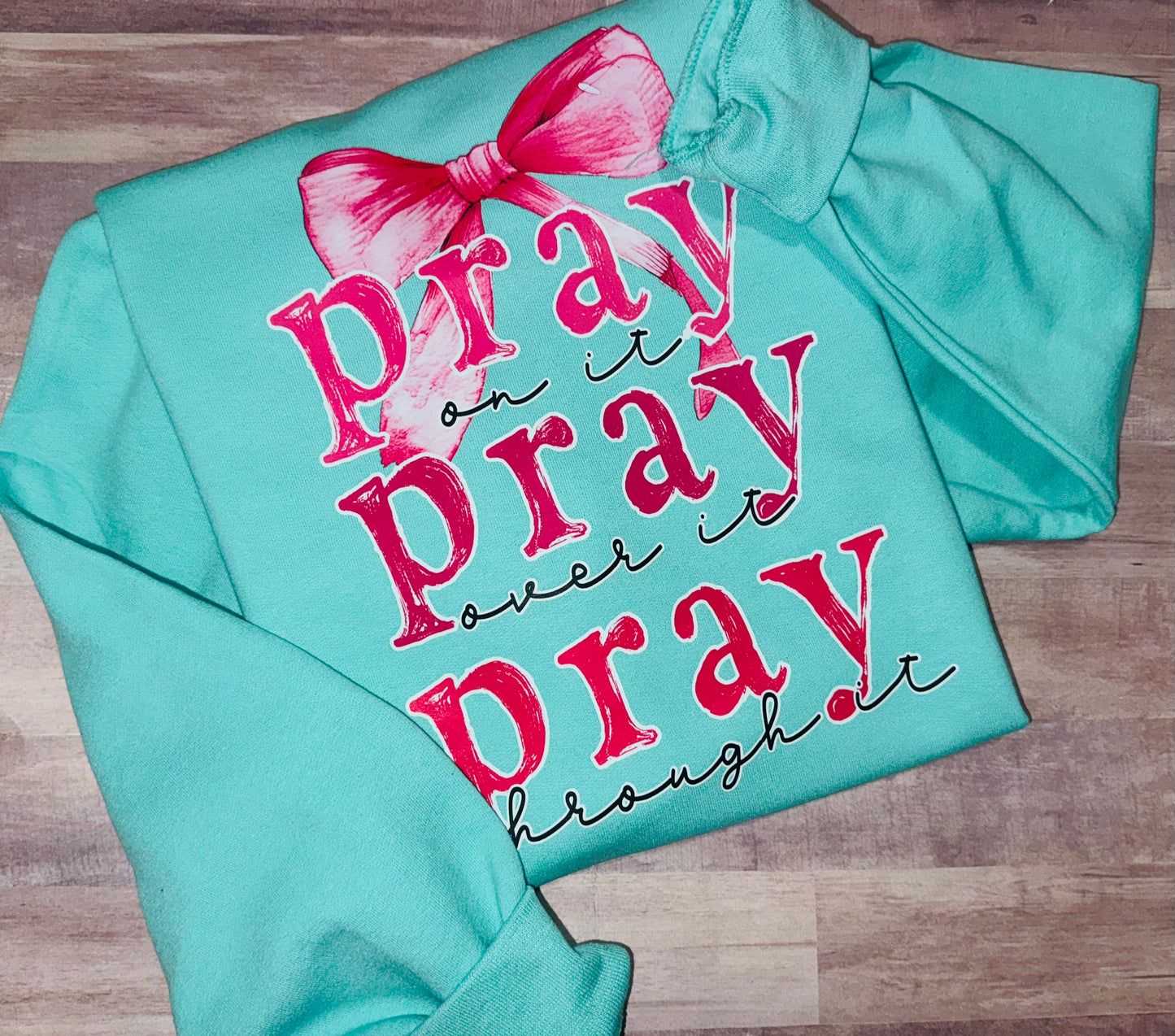 Pray Bow sweatshirt TAT 3 WEEKS