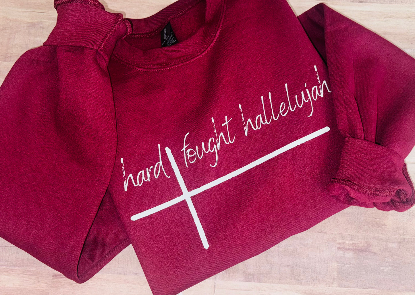 Hard fought hallelujah sweatshirt TAT 3 WEEKS