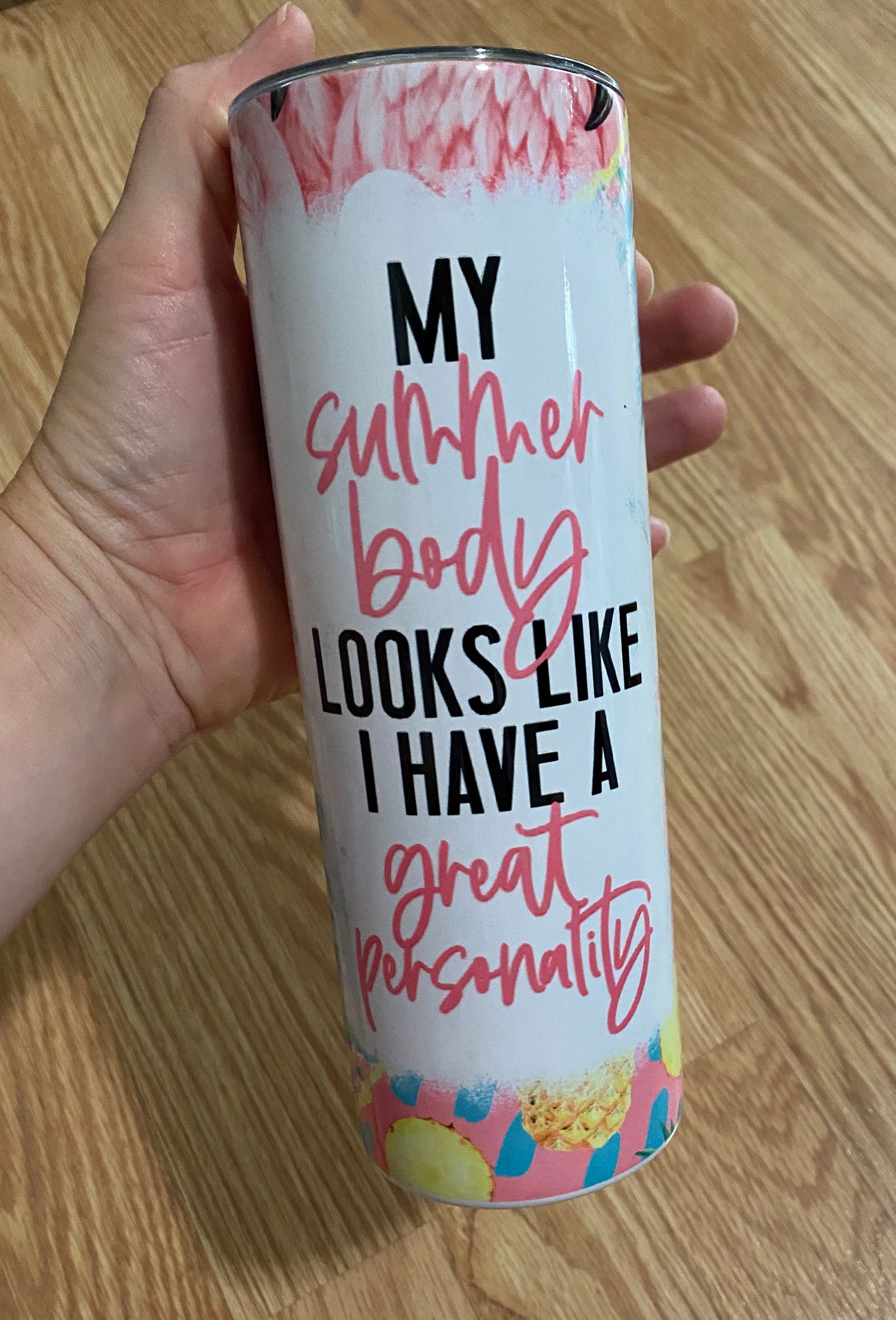 Summer Body Tumbler TAT 3 WEEKS