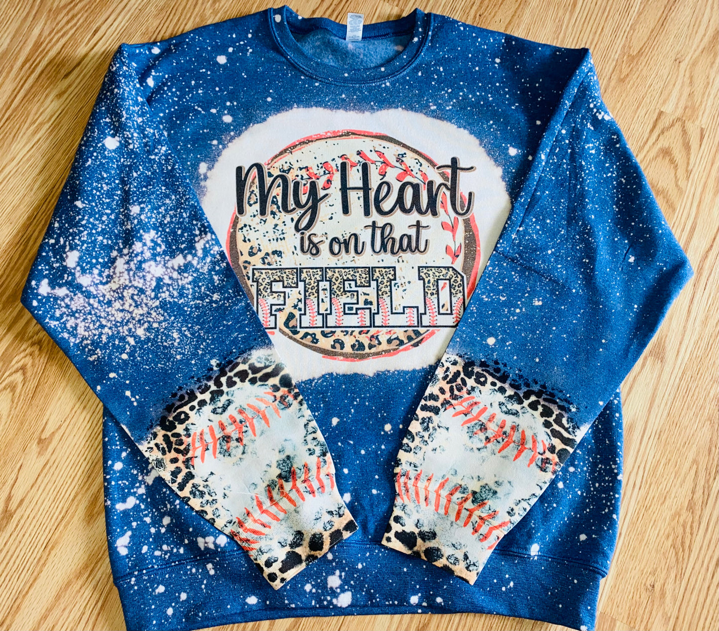 Bleached My heart is on that field sweatshirt TAT 3 WEEKS