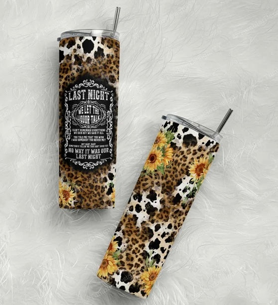 Last Night Tumbler TAT 3 WEEKS