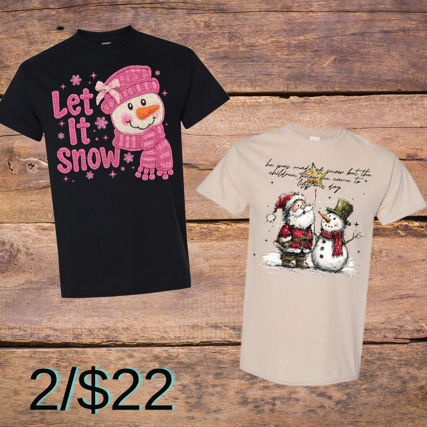 Let it Snow “Two for Twenty Two” - TAT 3 WEEKS
