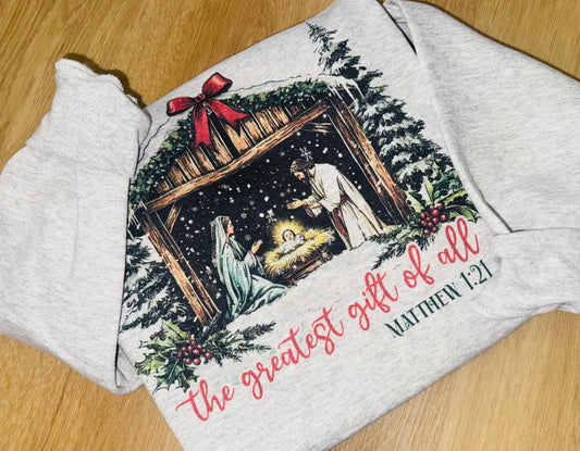 The greatest gift of all Crewneck TAT 3 WEEKS