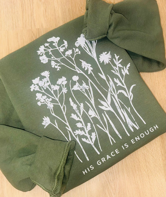 His Grace is Enough Crewneck TAT 3 WEEKS