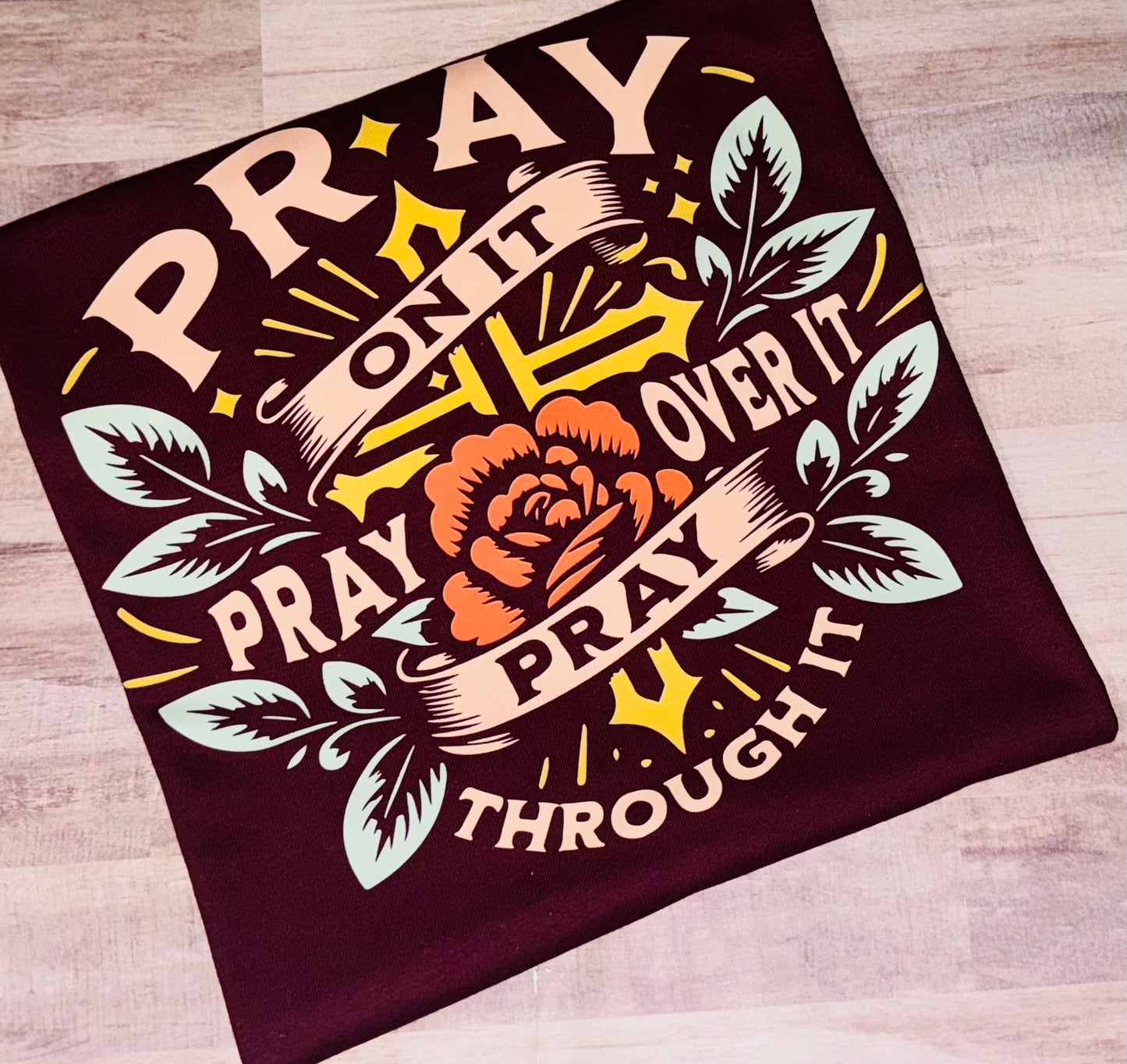 Pray on it tee TAT 3 WEEKS