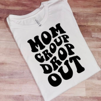 Mom group drop out - TAT 3 WEEKS