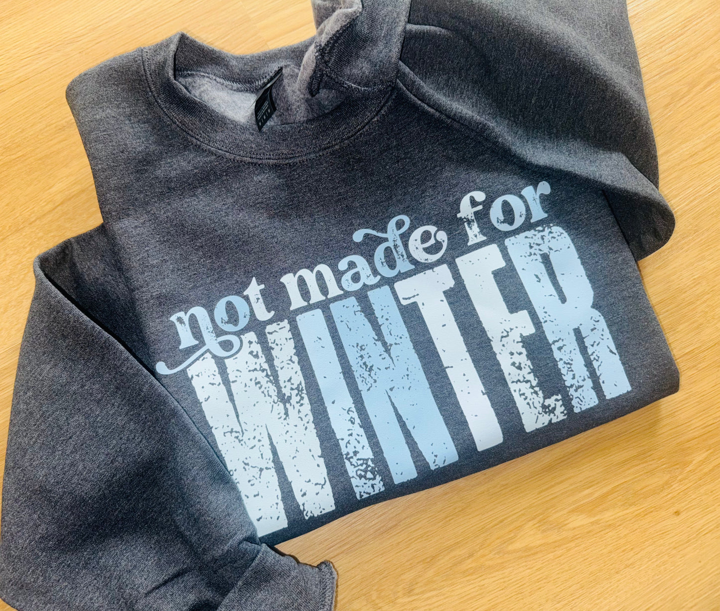 Not made for Winter Crewneck TAT 3 WEEKS