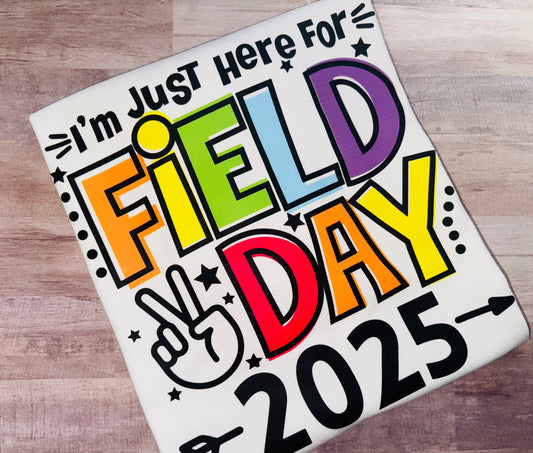 I'm just here for field day - TAT 3 WEEKS