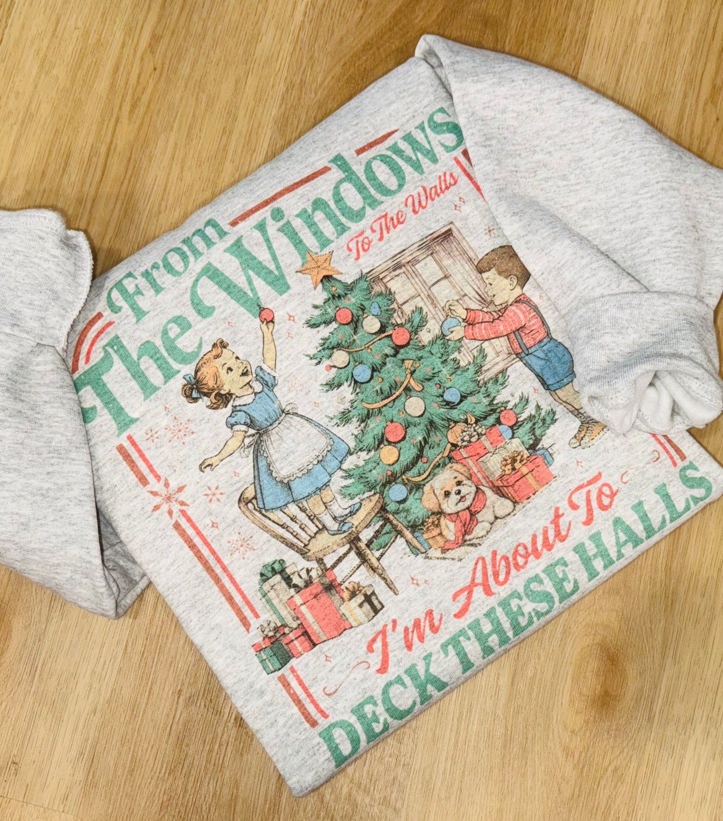 Deck the halls Crewneck TAT 3 WEEKS
