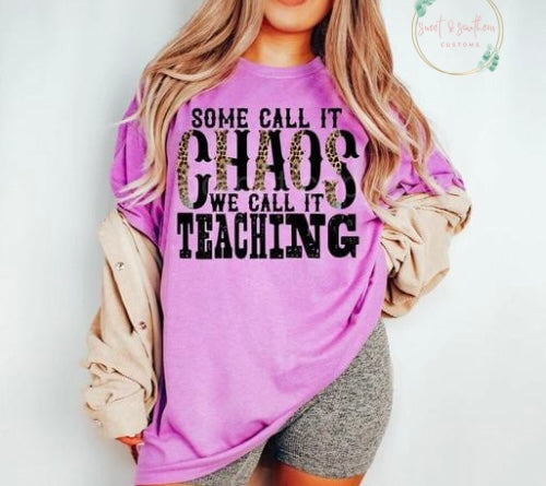 Some call it chaos t-shirt