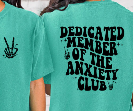 Dedicated member of the anxiety club with front pocket TAT 3 WEEKS