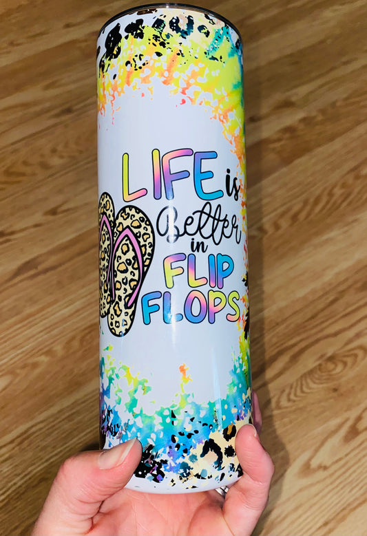Life is better in flip flops Tumbler