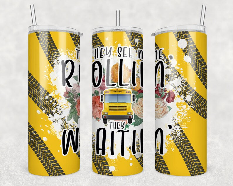 They see me rollin Tumbler